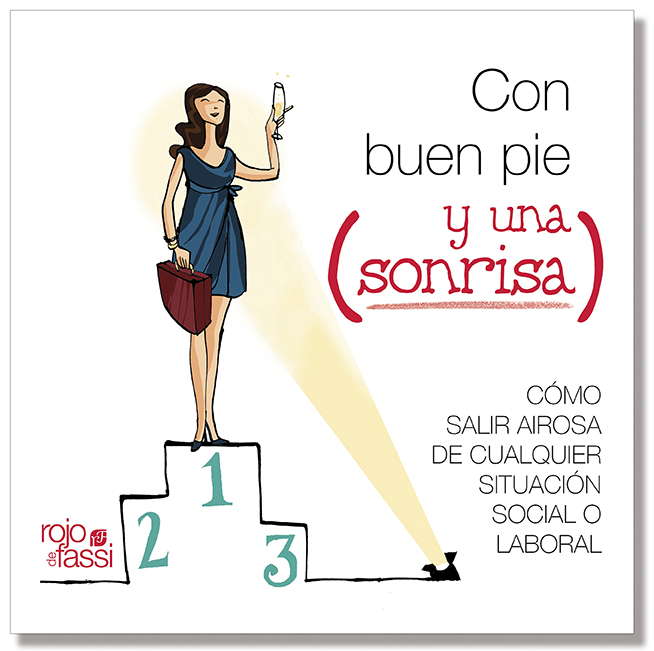 CON BUEN PIE (Y UNA SONRISA): C�MO SALIR AIROSA DE CUALQUIER SITUACI�N SOCIAL O LABORAL