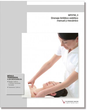 MF0790_3: DRENAJE LINFÁTICO ESTÉTICO MANUAL Y MECÁNICO